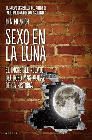 SEXO EN LA LUNA | 9788415320210 | MEZRICH, BEN | Llibreria La Gralla | Librería online de Granollers