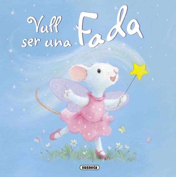 VULL SER UNA FADA | 9788467715736 | HUBERY, JULIA | Llibreria La Gralla | Librería online de Granollers