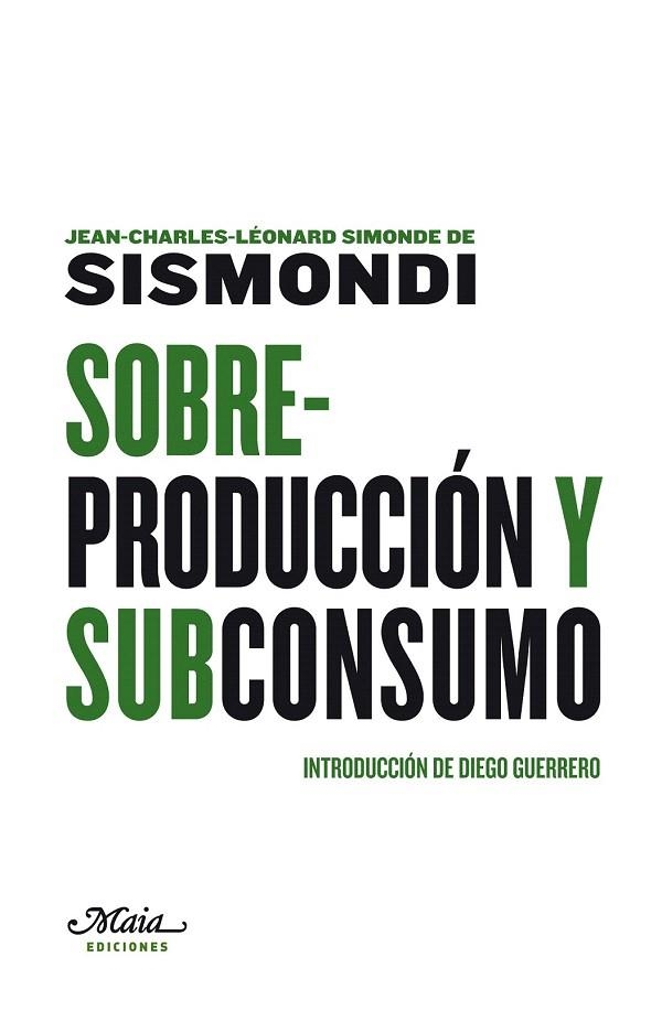 SOBREPRODUCCIÓN Y SUBCONSUMO | 9788492724338 | SIMONDE DE SISMONDI, JEANN-CHARLES-LÉONARD  | Llibreria La Gralla | Llibreria online de Granollers