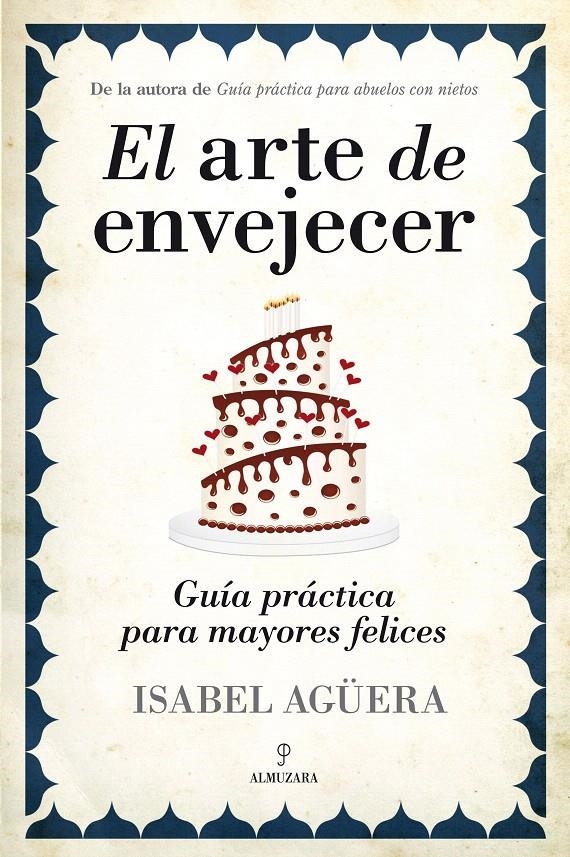 ARTE DE ENVEJECER, EL | 9788415338352 | AGÜERA, ISABEL | Llibreria La Gralla | Llibreria online de Granollers