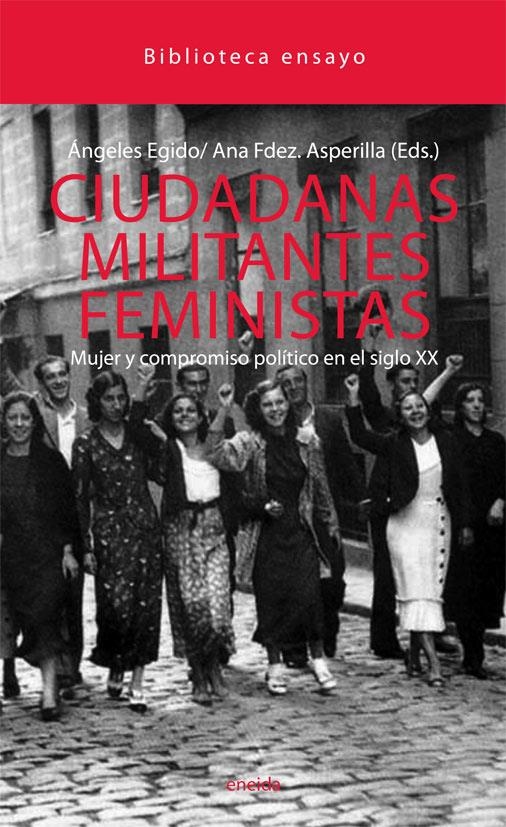 CIUDADANAS MILITANTES FEMINISTAS | 9788492491841 | EGIDO, ANGELES/FERÁNDEZ ASPERILLA, ANA/Y OTROS | Llibreria La Gralla | Llibreria online de Granollers