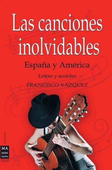 CANCIONES INOLVIDABLES, LAS. ESPAÑA Y AMERICA | 9788499171203 | VAZQUEZ, FRANCISCO | Llibreria La Gralla | Llibreria online de Granollers