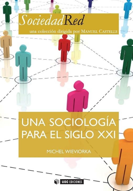 SOCIOLOGÍA PARA EL SIGLO XXI, UNA | 9788497883887 | WIEVIORKA, MICHEL | Llibreria La Gralla | Llibreria online de Granollers