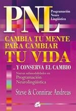 PNL. CAMBIA TU MENTE PARA CAMBIAR TU VIDA | 9788484452676 | ANDREAS, STEVE / ANDREAS, CONNIRAE | Llibreria La Gralla | Llibreria online de Granollers