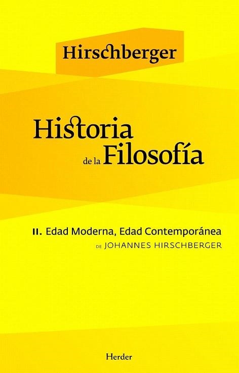 HISTORIA DE LA FILOSOFÍA II.EDAD MODERNA,EDAD CONTEMPORÁNEA | 9788425425042 | HIRSCHBERGER, JOHANNES | Llibreria La Gralla | Llibreria online de Granollers