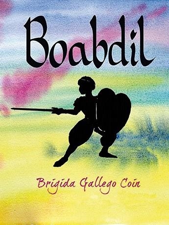 BOABDIL | 9788415063421 | GALLEGO COIN, BRIGIDA | Llibreria La Gralla | Llibreria online de Granollers