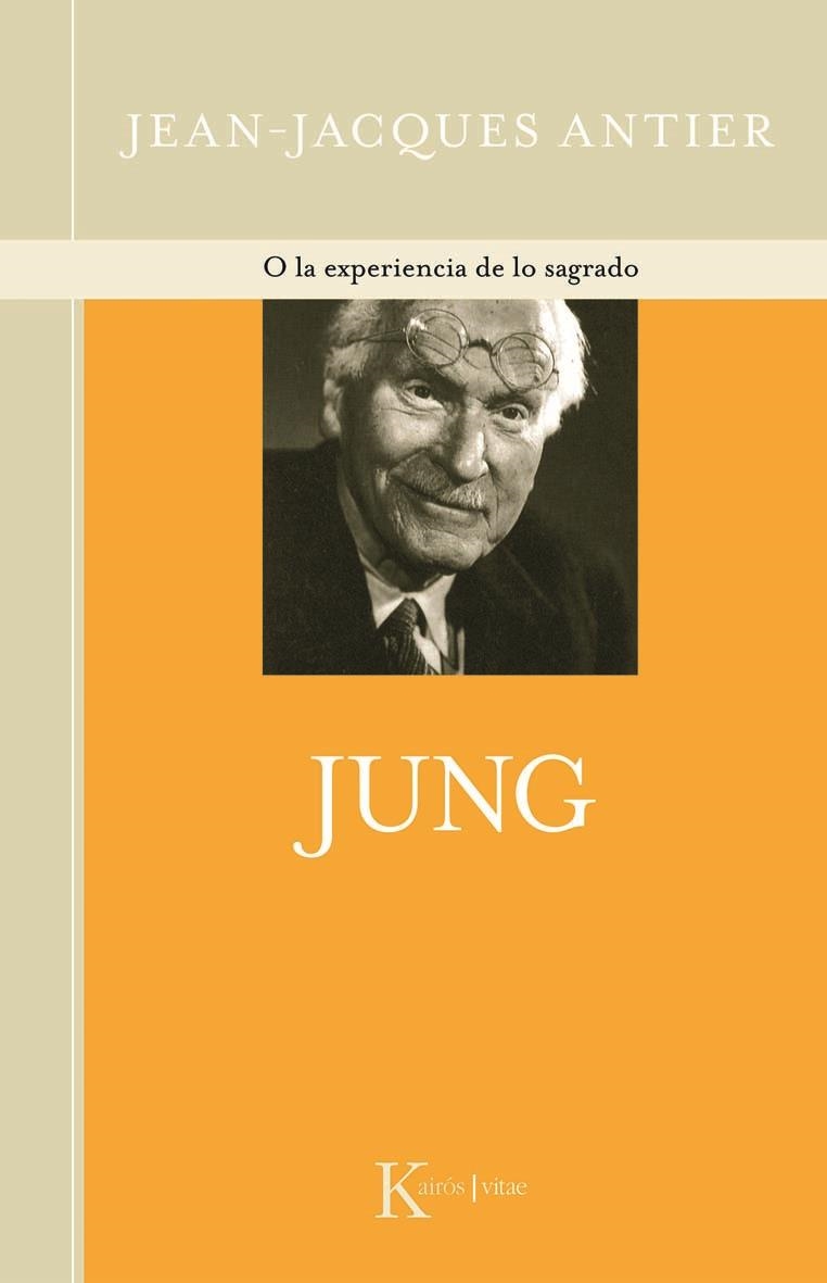 JUNG O LA EXPERIENCIA DE LO SAGRADO | 9788472459984 | ANTIER, JEAN JACQUES | Llibreria La Gralla | Llibreria online de Granollers