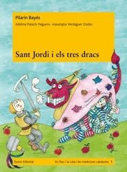 SANT JORDI I ELS TRES DRACS (EN PAU LA LAIA I LES TRADICIONS CATALANES, 1) | 9788497664240 | BAYÉS, PILARÍN; PALACÍN PEGUERA, ADELINA; VERDAGUER DODAS, ASSUMPTA | Llibreria La Gralla | Llibreria online de Granollers