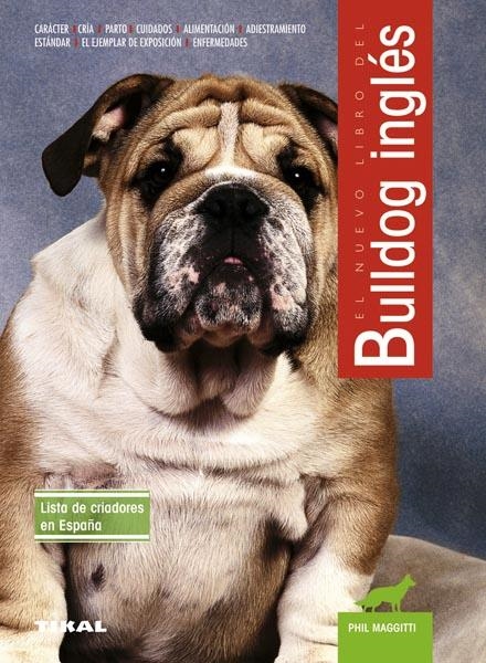 BULLDOG INGLÉS EL NUEVO LIBRO DEL | 9788499281667 | MAGGITTI, PHIL | Llibreria La Gralla | Librería online de Granollers