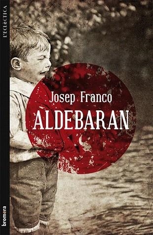 ALDEBARAN (L'ECLECTICA 202) | 9788498248999 | FRANCO, JOSEP | Llibreria La Gralla | Llibreria online de Granollers