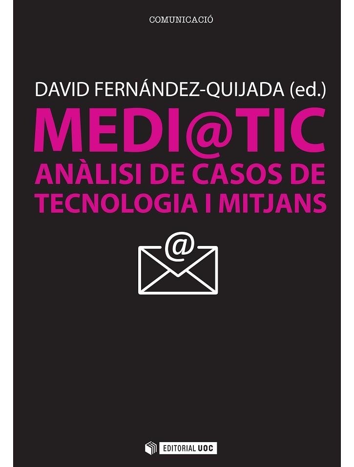 MEDI@TIC ANALISI DE CASOS DE TECNOLOGIA I MITJANS | 9788497884488 | FERNANDEZ-QUIJADA, DAVID | Llibreria La Gralla | Llibreria online de Granollers