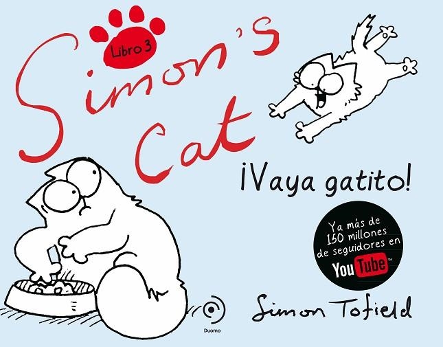 SIMON'S CAT LIBRO 3. VAYA GATITO | 9788492723997 | TOFIELD, SIMON | Llibreria La Gralla | Llibreria online de Granollers