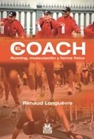 COACH, EL. RUNNING MUSCULACIÓN Y FORMA FÍSICA | 9788499101637 | LONGUÈVRE, RENAUD | Llibreria La Gralla | Llibreria online de Granollers