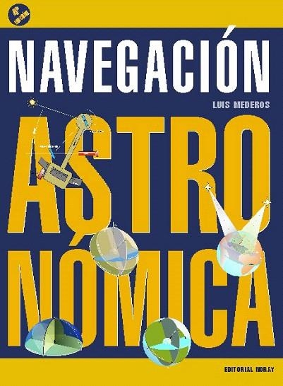 NAVEGACIÓN ASTRONÓMICA (4ª EDICIÓN) | 9788474862355 | MEDEROS, LUIS | Llibreria La Gralla | Librería online de Granollers