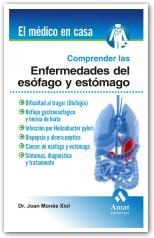 COMPRENDER LAS ENFERMEDADES DE ESOFAGO Y ESTOMAGO (EL MEDICO EN CASA) | 9788497353113 | MONES XIOL, JOAN | Llibreria La Gralla | Llibreria online de Granollers