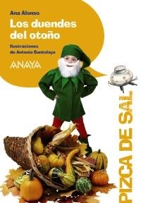 DUENDES DEL OTOÑO, LOS (PIZCA DE SAL) | 9788466784924 | CONEJO ALONSO, ANA ISABEL | Llibreria La Gralla | Llibreria online de Granollers