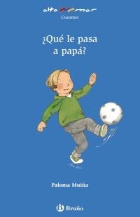 QUÉ LE PASA A PAPÁ? (ALTA MAR,187 AZUL) | 9788421663745 | MUIÑA, PALOMA | Llibreria La Gralla | Llibreria online de Granollers