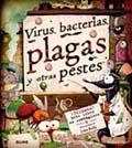 VIRUS BACTERIAS PLAGAS Y OTRAS PESTES | 9788498015614 | PLATT, RICHARD/KELLY, JOHN | Llibreria La Gralla | Llibreria online de Granollers