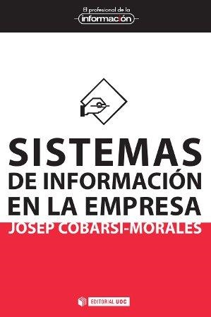 SISTEMAS DE INFORMACIÓ EN LA EMPRESA | 9788497884860 | COBARSÍ, JOSEP | Llibreria La Gralla | Llibreria online de Granollers