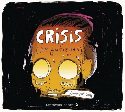 CRISIS (DE ANSIEDAD) | 9788439727927 | SAEZ, JUANJO | Llibreria La Gralla | Llibreria online de Granollers