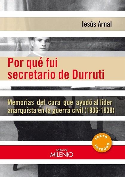 POR QUÉ FUI SECRETARIO DE DURRUTI | 9788497435871 | ARNAL PENA, JESÚS | Llibreria La Gralla | Llibreria online de Granollers