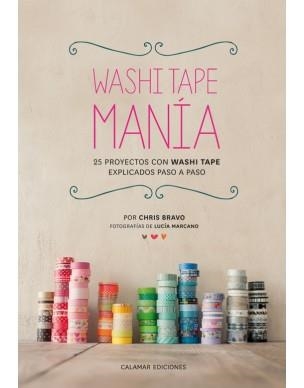 WASHI TAPE MANIA | 9788496235465 | BRAVO, CHRIS | Llibreria La Gralla | Librería online de Granollers