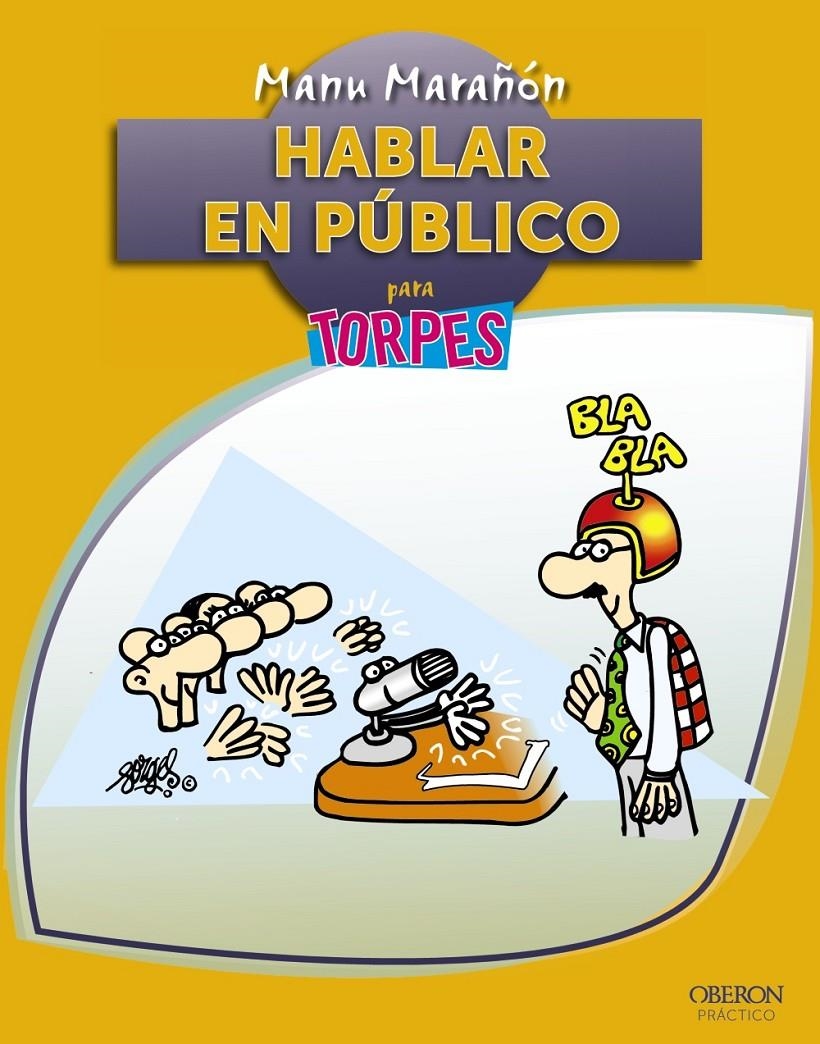 HABLAR EN PÚBLICO PARA TORPES | 9788441534667 | MARAÑÓN URIARTE, MANU | Llibreria La Gralla | Librería online de Granollers