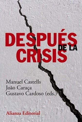 DESPUÉS DE LA CRISIS | 9788420678535 | CASTELLS, MANUEL/CARAÇA, JOAO/CARDOSO, GUSTAVO | Llibreria La Gralla | Llibreria online de Granollers