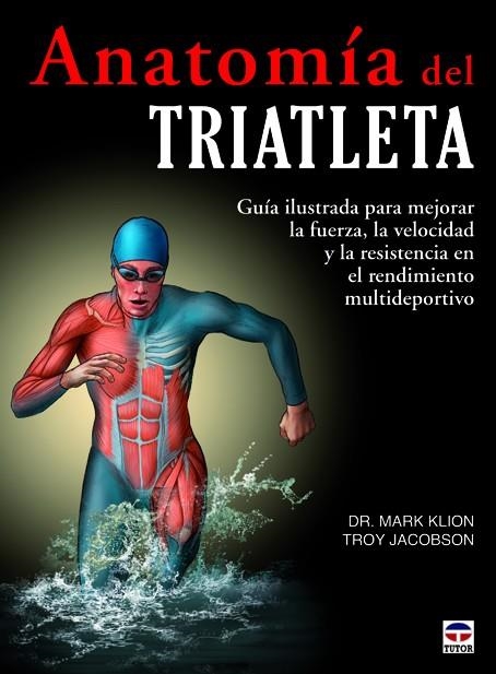 ANATOMÍA DEL TRIATLETA | 9788479029609 | KLION, MARK / JACOBSON, TROY | Llibreria La Gralla | Llibreria online de Granollers