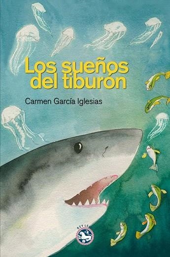 SUEÑOS DEL TIBURÓN, LOS | 9788494159435 | GARCÍA IGLESIAS, CARMEN | Llibreria La Gralla | Llibreria online de Granollers