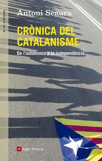 CRÒNICA DEL CATALANISME | 9788415695547 | SEGURA, ANTONI | Llibreria La Gralla | Llibreria online de Granollers