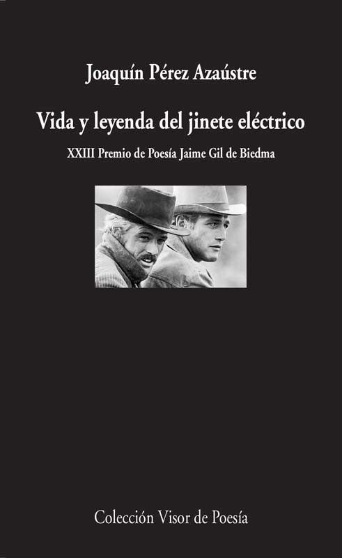 VIDA Y LEYENDA DEL JINETE ELÉCTRICO | 9788498958508 | PÉREZ AZAÚSTE, JOAQUÍN | Llibreria La Gralla | Librería online de Granollers