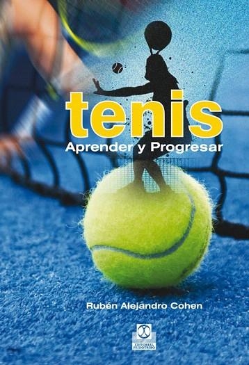 TENIS. APRENDER Y PROGRESAR | 9788499102399 | COHEN, RUBÉN ALEJANDRO | Llibreria La Gralla | Llibreria online de Granollers