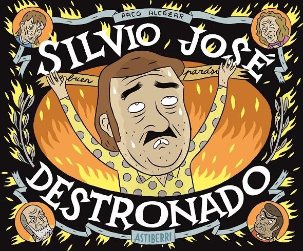 SILVIO JOSE DESTRONADO  | 9788415685050 | ALCAZAR, PACO | Llibreria La Gralla | Llibreria online de Granollers