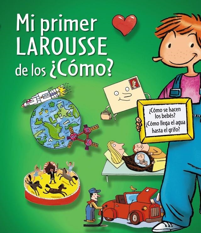 MI PRIMER LAROUSSE DE LOS ¿CÓMO? | 9788415785217 | Llibreria La Gralla | Llibreria online de Granollers