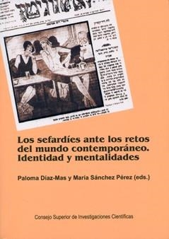 SEFARDIES ANTE LOS RETOS DEL MUNDO CONTEMPORANEO, LOS. IDENTIDAD Y MENTALIDAD | 9788400092573 | DIAZ MAS, PALOMA; SANCHEZ PEREZ, PALOMA (EDS) | Llibreria La Gralla | Llibreria online de Granollers