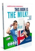 THIS BOOK IS THE MILK | 9788415978961 | ALONSO, ALBERTO; MOLLÁ, DAMIÁN | Llibreria La Gralla | Librería online de Granollers