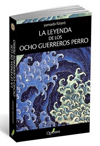 LEYENDA DE LOS OCHO GUERREROS PERRO | 9788494117367 | YAMADA, FUTARO | Llibreria La Gralla | Llibreria online de Granollers