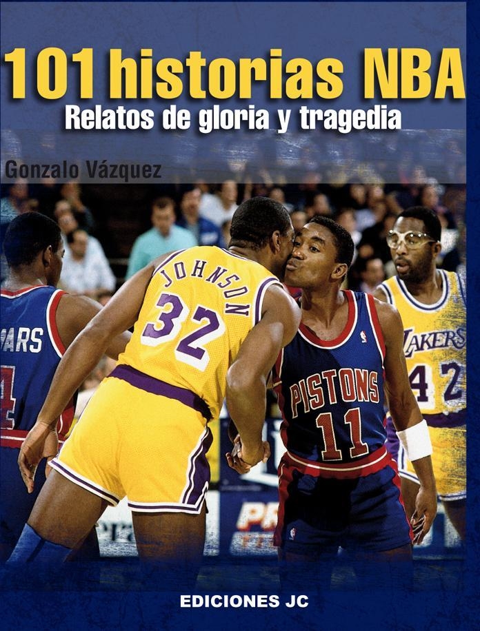 101 HISTORIAS NBA.RELATOS DE GLORIA Y TRAGEDIA | 9788495121998 | VÁZQUEZ, GONZALO | Llibreria La Gralla | Llibreria online de Granollers