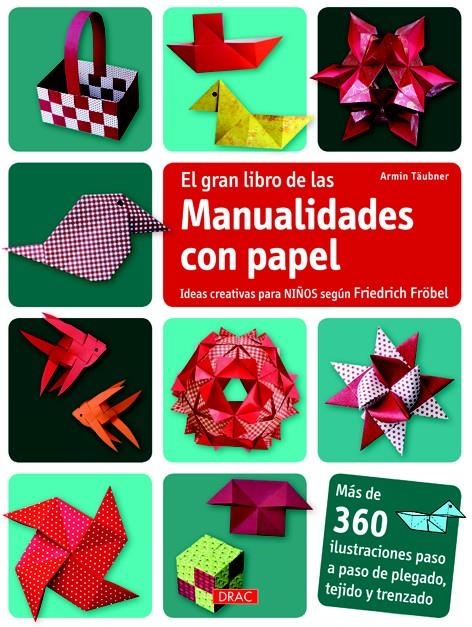 GRAN LIBRO DE LAS MANUALIDADES CON PAPEL, EL | 9788498743609 | TÄUBNER, ARMIN | Llibreria La Gralla | Llibreria online de Granollers