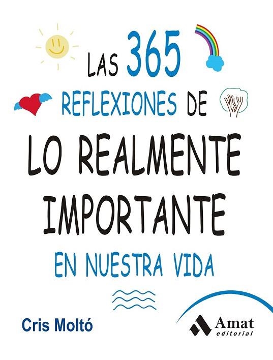 365 REFLEXIONES DE LO REALMENTE IMPORTANTE EN NUESTRA VIDA, LAS | 9788497357159 | MOLTO MORENO, CRISTINA | Llibreria La Gralla | Llibreria online de Granollers