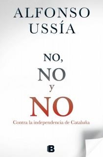 NO, NO Y NO | 9788466654098 | USSÍA, ALFONSO | Llibreria La Gralla | Librería online de Granollers