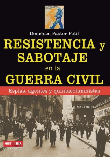 RESISTENCIA Y SABOTAJE EN LA GUERRA CIVIL | 9788499173436 | PASTOR PETIT, DOMÈNEC | Llibreria La Gralla | Llibreria online de Granollers