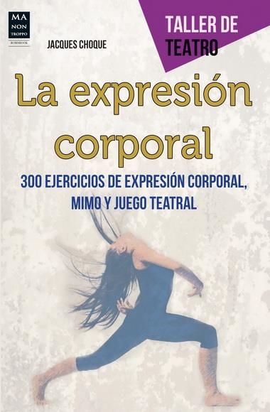 EXPRESIÓN CORPORAL, LA | 9788415256595 | CHOQUE, JACQUES | Llibreria La Gralla | Llibreria online de Granollers