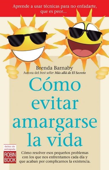 CÓMO EVITAR AMARGARSE LA VIDA | 9788499173368 | BARNABY, BRENDA | Llibreria La Gralla | Llibreria online de Granollers