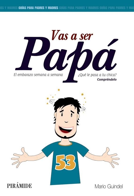 VAS A SER PAPÁ | 9788436829914 | GUINDEL, MARIO | Llibreria La Gralla | Llibreria online de Granollers