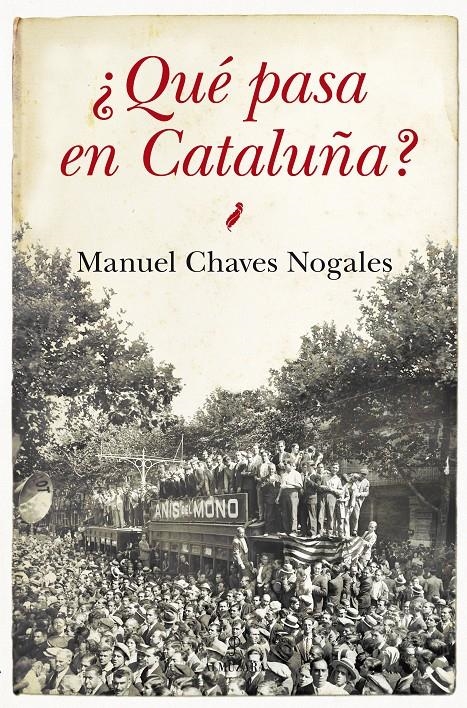 QUÉ PASA EN CATALUÑA | 9788415828662 | CHAVEZ NOGALES, MANUEL | Llibreria La Gralla | Llibreria online de Granollers