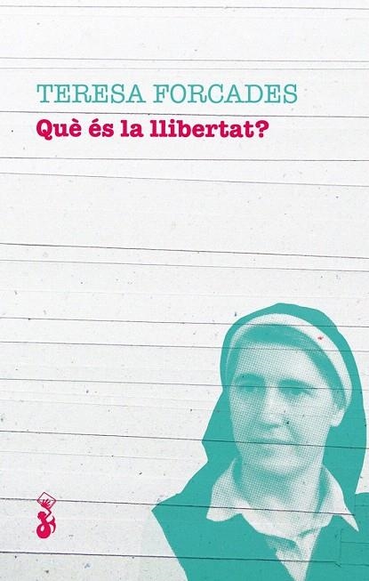 QUÈ ÉS LA LLIBERTAT? | 9788415549987 | FORCADES, TERESA | Llibreria La Gralla | Llibreria online de Granollers