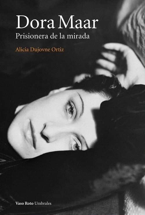 DORA MAAR. PRISIONERA DE LA MIRADA. | 9788415168737 | DUJOVNE ORTIZ, ALICIA | Llibreria La Gralla | Llibreria online de Granollers