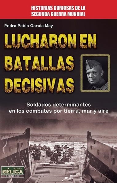 LUCHARON EN BATALLAS DECISIVAS | 9788499173306 | GARCÍA MAY, PEDRO PABLO | Llibreria La Gralla | Llibreria online de Granollers